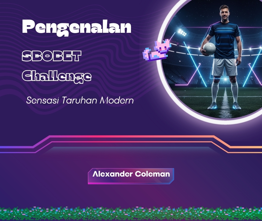 Pengenalan SBOBET Challenge : Sensasi Taruhan Modern